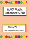 MAVA Math. Enhanced Skills - Marla Weiss