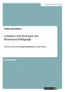 Leitideen und Konzepte der Montessori-Padagogik. Theorie und Anwendungsmoglichkeiten in der Praxis - Stefan Dannheiser