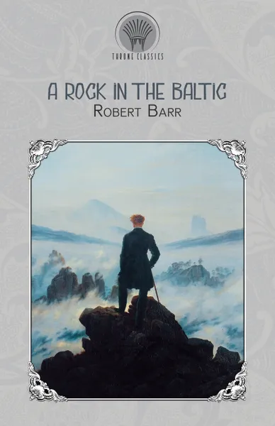 Обложка книги A Rock In The Baltic, Robert Barr