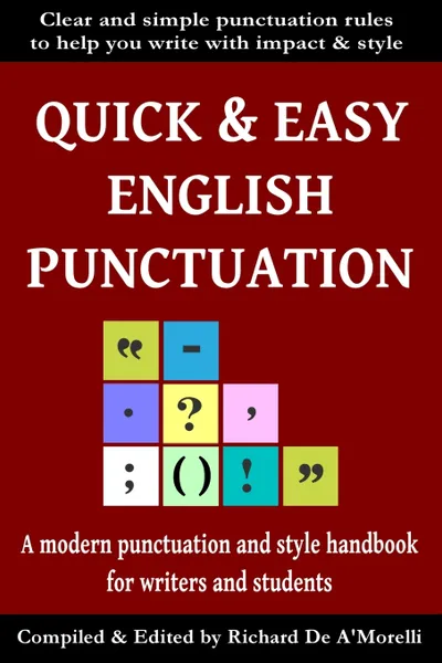 Обложка книги Quick & Easy English Punctuation, Richard De A'Morelli