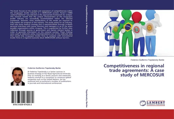 Обложка книги Competitiveness in regional trade agreements: A case study of MERCOSUR, Federico Guillermo Topolansky Barbe