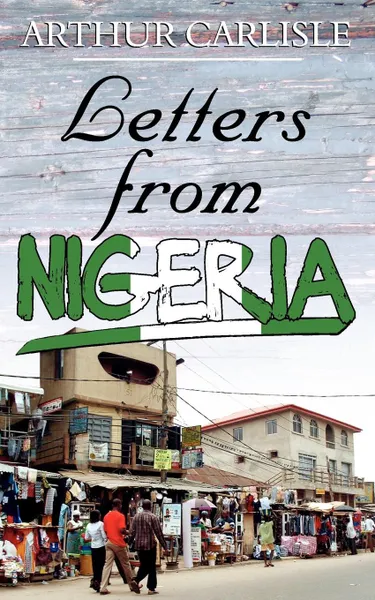 Обложка книги Letters from Nigeria, Arthur Carlisle