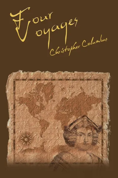 Обложка книги The Four Voyages of Christopher Columbus, Christopher Columbus