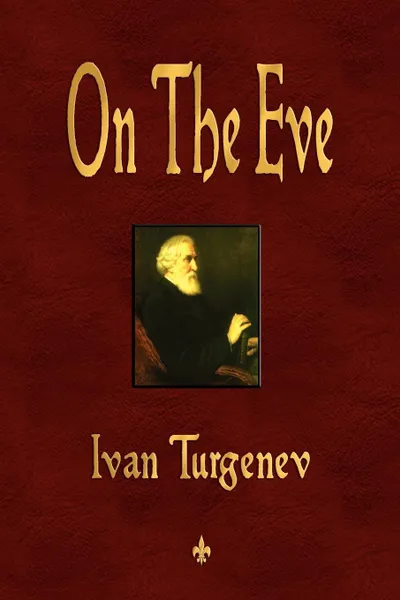 Обложка книги On The Eve, Ivan Turgenev, Constance Garnett