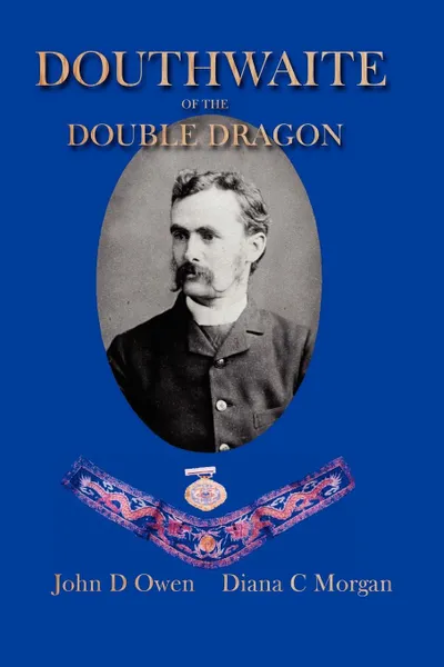 Обложка книги Douthwaite of the Double Dragon, John D. Owen, Diana C. Morgan