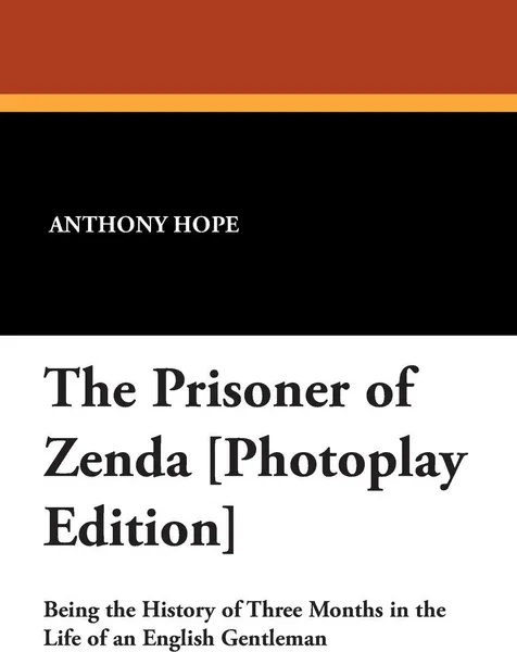 Обложка книги The Prisoner of Zenda .Photoplay Edition., Anthony Hope