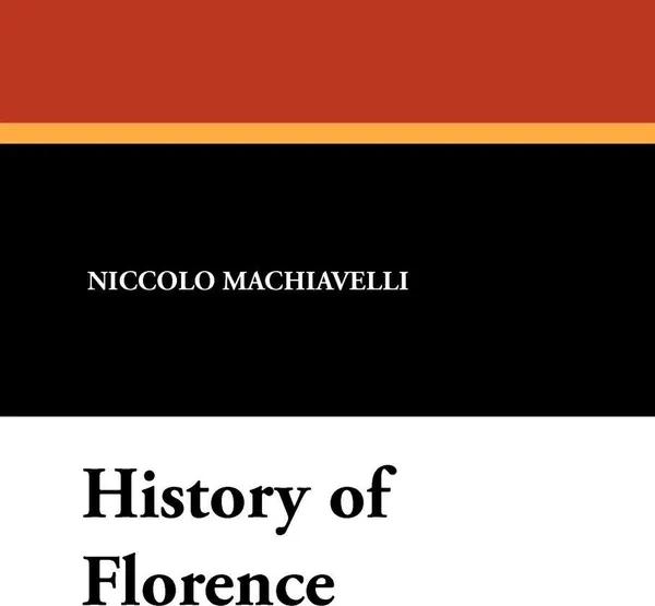 Обложка книги History of Florence, Niccolo Machiavelli