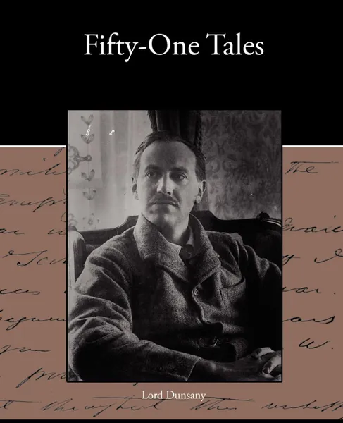 Обложка книги Fifty-One Tales, Lord Dunsany