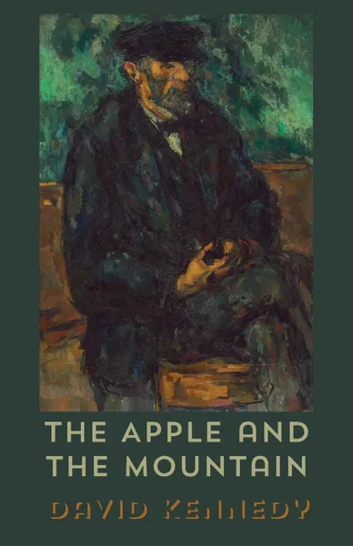 Обложка книги The Apple and the Mountain, David Kennedy