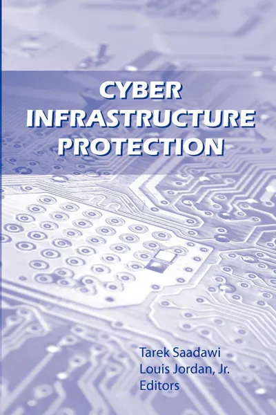 Обложка книги Cyber Infrastructure Protection, Strategic Studies Institute