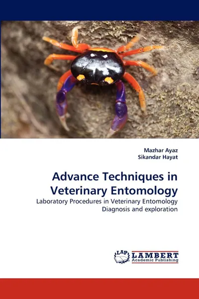 Обложка книги Advance Techniques in Veterinary Entomology, Mazhar Ayaz, Sikandar Hayat