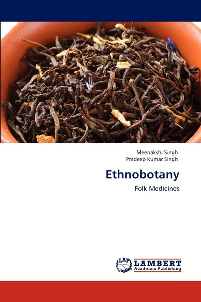 Обложка книги Ethnobotany, Meenakshi Singh, Pradeep Kumar Singh