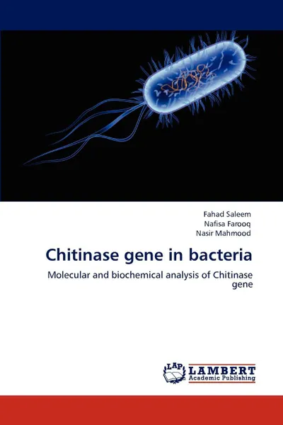 Обложка книги Chitinase gene in bacteria, Saleem Fahad, Farooq Nafisa, Mahmood Nasir