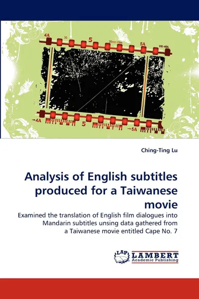 Обложка книги Analysis of English Subtitles Produced for a Taiwanese Movie, Ching-Ting Lu