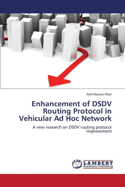 Обложка книги Enhancement of Dsdv Routing Protocol in Vehicular Ad Hoc Network, Hassan Poor Aref