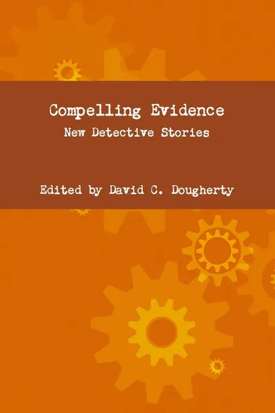 Обложка книги Compelling Evidence, David Dougherty