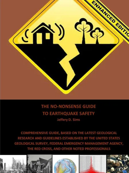 Обложка книги The No-Nonsense Guide To Earthquake Safety (Enhanced Edition), Jeffery Sims