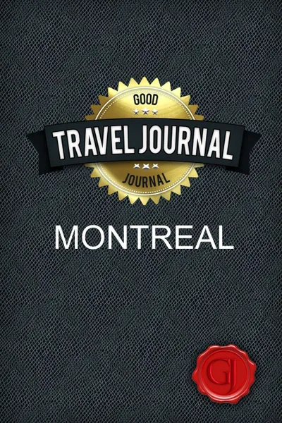 Обложка книги Travel Journal Montreal, Good Journal