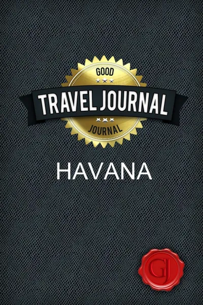 Обложка книги Travel Journal Havana, Good Journal