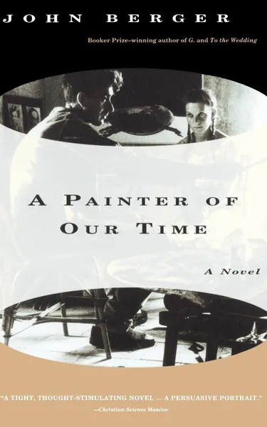 Обложка книги A Painter of Our Time, John Berger