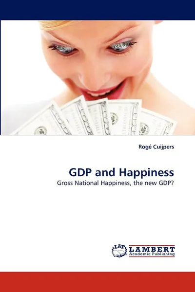 Обложка книги Gdp and Happiness, Rog Cuijpers, Roge Cuijpers