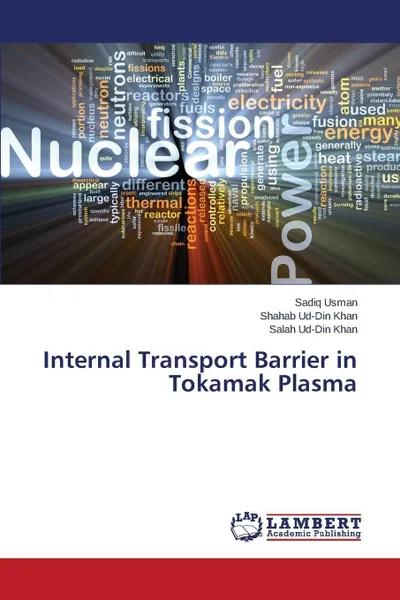 Обложка книги Internal Transport Barrier in Tokamak Plasma, Usman Sadiq, Khan Shahab Ud-Din, Khan Salah Ud-Din