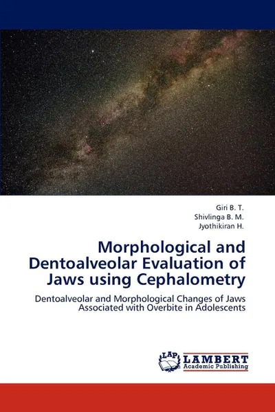 Обложка книги Morphological and Dentoalveolar Evaluation of Jaws using Cephalometry, Giri B. T., Shivlinga B. M., Jyothikiran H.