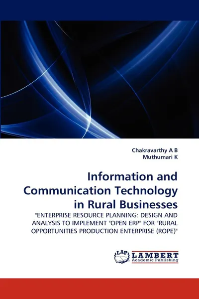 Обложка книги Information and Communication Technology in Rural Businesses, Chakravarthy A B, Muthumari K