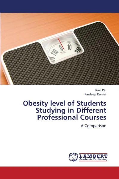 Обложка книги Obesity level of Students Studying in Different Professional Courses, Pal Ravi, Kumar Pardeep