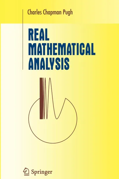 Обложка книги Real Mathematical Analysis, Charles C. Pugh