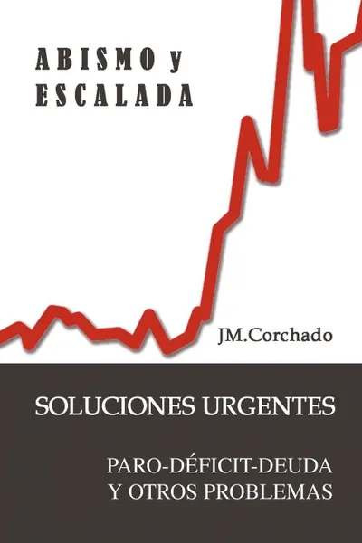 Обложка книги Abismo y Escalada. Soluciones Urgentes, Jm Corchado