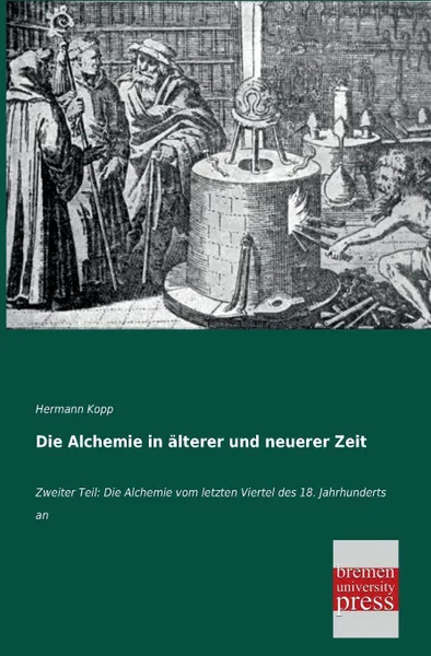 Обложка книги Die Alchemie in Alterer Und Neuerer Zeit, Hermann Kopp