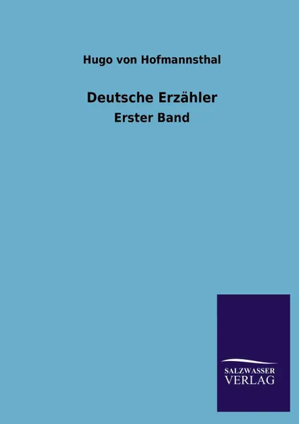 Обложка книги Deutsche Erzahler, Hugo Von Hofmannsthal