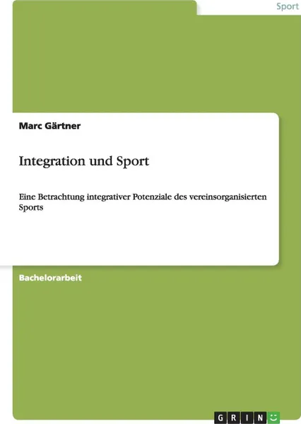 Обложка книги Integration und Sport, Marc Gärtner