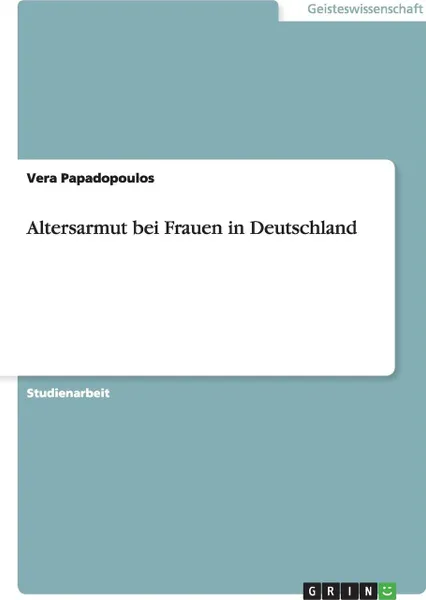 Обложка книги Altersarmut bei Frauen in Deutschland, Vera Papadopoulos