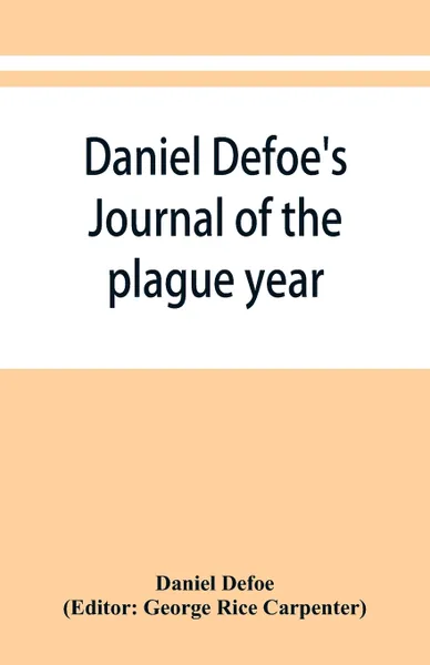 Обложка книги Daniel Defoe's Journal of the plague year, Daniel Defoe