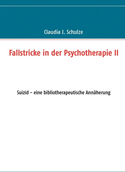 Обложка книги Fallstricke in der Psychotherapie II, Claudia J. Schulze