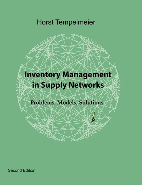 Обложка книги Inventory Management in Supply Networks, Horst Tempelmeier