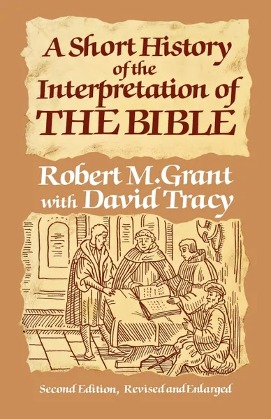 Обложка книги A Short History of the Interpretation of the Bible, Robert M. Grant, David Tracy