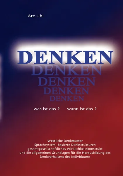 Обложка книги Denken was ist das? wann ist das?, Are Uhl