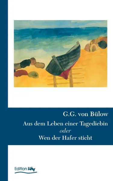 Обложка книги Aus dem Leben einer Tagediebin, G. G. von Bülow