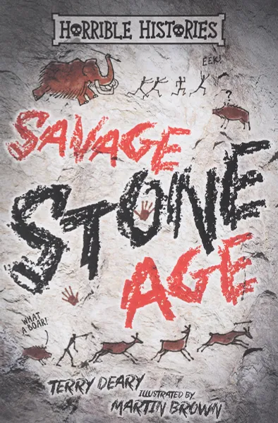 Обложка книги Savage Stone Age, Terry Deary