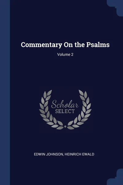 Обложка книги Commentary On the Psalms; Volume 2, Edwin Johnson, Heinrich Ewald