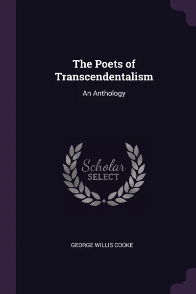 Обложка книги The Poets of Transcendentalism. An Anthology, George Willis Cooke