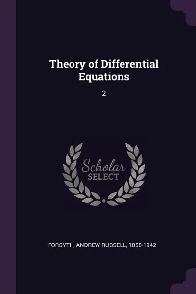 Обложка книги Theory of Differential Equations. 2, Andrew Russell Forsyth