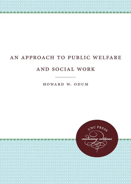 Обложка книги An Approach to Public Welfare and Social Work, Howard W. Odum