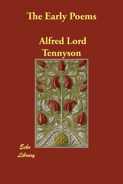 Обложка книги The Early Poems, Alfred Lord Tennyson