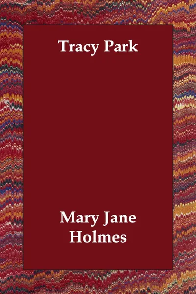 Обложка книги Tracy Park, Mary Jane Holmes