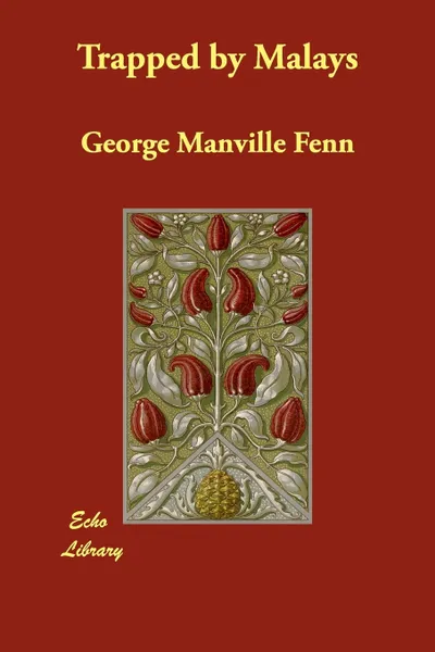 Обложка книги Trapped by Malays, George Manville Fenn