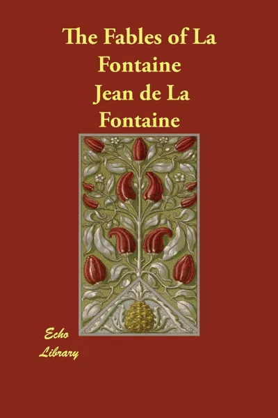 Обложка книги The Fables of La Fontaine, Jean de La Fontaine, Elizur Wright